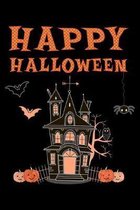 Happy Halloween: Notebook (Journal, Diary) for those who love Haunted Houses - 120 lined pages to write in