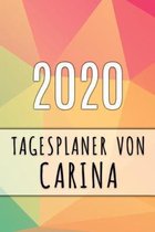 2020 Tagesplaner von Carina: Personalisierter Kalender f�r 2020 mit deinem Vornamen