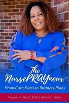 The NursePRAYneur: From Care Plans to Business Plans