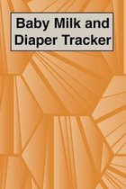 Baby Milk And Diaper Tracker: 90 Day Milk and Dirty Diaper Tracker