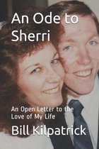 An Ode to Sherri: An Open Letter to the Love of My Life