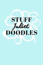 Stuff Juliet Doodles: Personalized Teal Doodle Sketchbook (6 x 9 inch) with 110 blank dot grid pages inside.