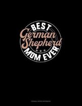 Best German Shepherd Mom Ever