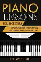 Piano Lessons For Beginners: Comprehensive Beginner's Guide to Learn Piano Lessons and The importance of Piano Musical Chords