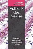 �sthetik des Geldes: Vor dem Hintergrund romantischer Literatur