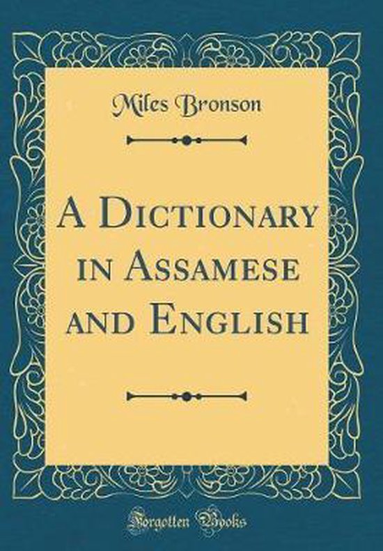 A Dictionary in Assamese and English (Classic Reprint), Miles Bronson 9780331877229...