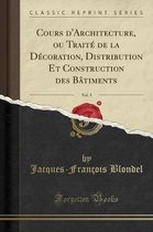 Cours d'Architecture, Ou Traite de la Decoration, Distribution Et Construction Des Batiments, Vol. 5 (Classic Reprint)