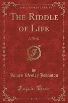 The Riddle of Life