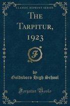 The Tarpitur, 1923 (Classic Reprint)