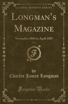 Longman's Magazine, Vol. 5