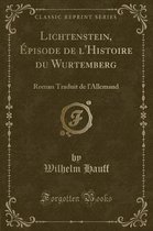 Lichtenstein, Épisode de l'Histoire Du Wurtemberg