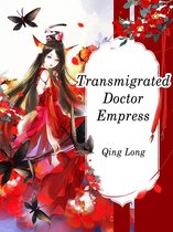 Volume 1 1 - Transmigrated Doctor Empress