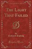 The Light That Failed (Classic Reprint)
