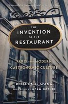 The Invention of the Restaurant – Paris and Modern Gastronomic Culture, With a New Preface