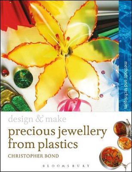 Precious Jewellery From Plastics 9781408134450 Chris Bond Boeken