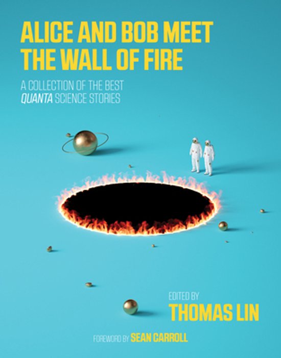 Alice and Bob Meet the Wall of Fire – The Biggest Ideas in ... - cover