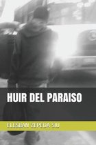 Huir del Paraiso