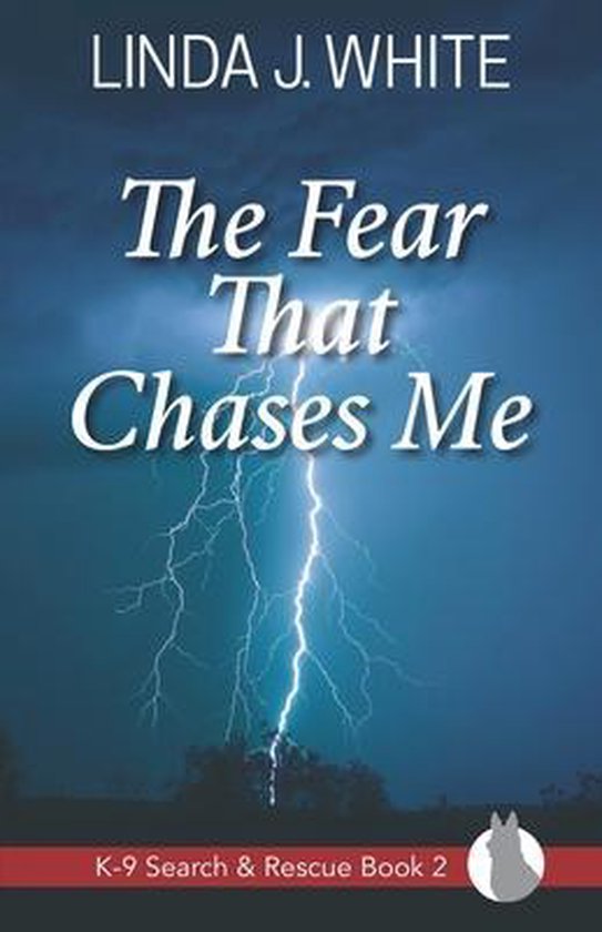 K-9 Search and Rescue-The Fear That Chases Me - cover
