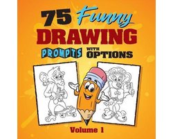 Volume- 75 Funny Drawing Prompts with Options
