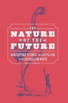 The Nature of the Future – Agriculture, Science, and Capitalism in the Antebellum North