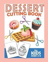 Dessert Cutting Book For Kids Ages 4-8
