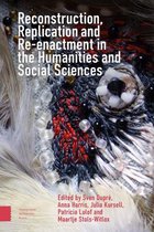 Reconstruction, Replication and Re-Enactment in the Humanities and Social Sciences