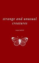 Strange and Unusual Creatures