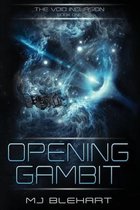 The Void Incursion - Book One - Opening Gambit