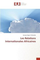 Les Relations Internationales Africaines