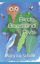 Birds, Bees and RVs