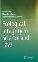 Ecological Integrity in Science and Law