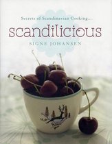 Secrets of Scandinavian Cooking . . . Scandilicious