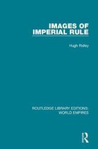 Routledge Library Editions: World Empires- Images of Imperial Rule
