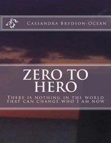 Zero to Hero: I will show everyone what I can do