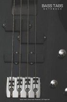 BASS TABS - Sheet Music Notebook - 120 Pages 6x9