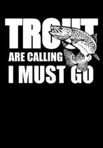 Trout Are Calling I Must Go