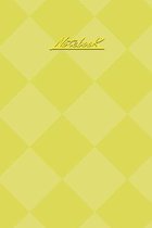A Notebook: Planning Prepping Living Organize Your Life And Survive -: - Pastel Yellow Pastel Diamonds Patterned Cover Design, A N