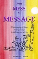 From Mess to Message