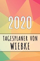 2020 Tagesplaner von Wiebke: Personalisierter Kalender f�r 2020 mit deinem Vornamen