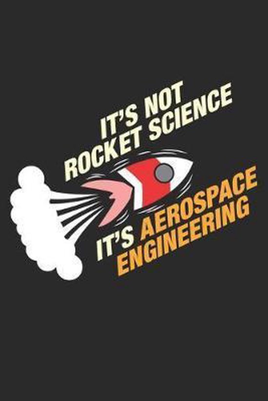 It's Not Rocket Science, Luft Und Raumfahrt Notizbucher
