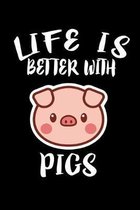 Life Is Better With Pigs