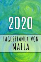 2020 Tagesplaner von Maila: Personalisierter Kalender f�r 2020 mit deinem Vornamen