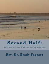 Second Half-What Can You Do With the Rest of Your Life