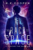 The Race to Space: Part 1: Saving The Mission