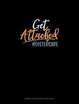 Get Attached #Fostercare