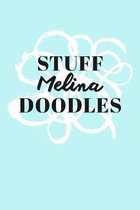 Stuff Melina Doodles: Personalized Teal Doodle Sketchbook (6 x 9 inch) with 110 blank dot grid pages inside.