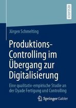 Produktions-Controlling im Übergang zur Digitalisierung