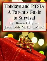 Holidays and PTSD: A Parent's Guide to Survival