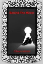 Behind The Mirror