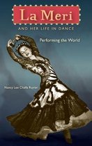 La Meri and Her Life in Dance